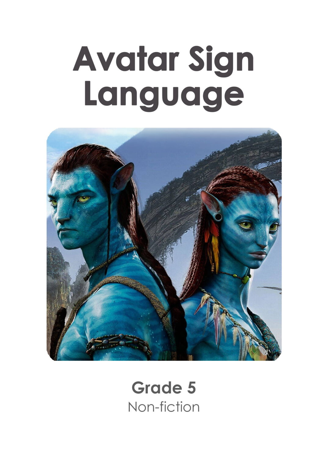 Gr 5 - Avatar Sign Language (Non-fiction)