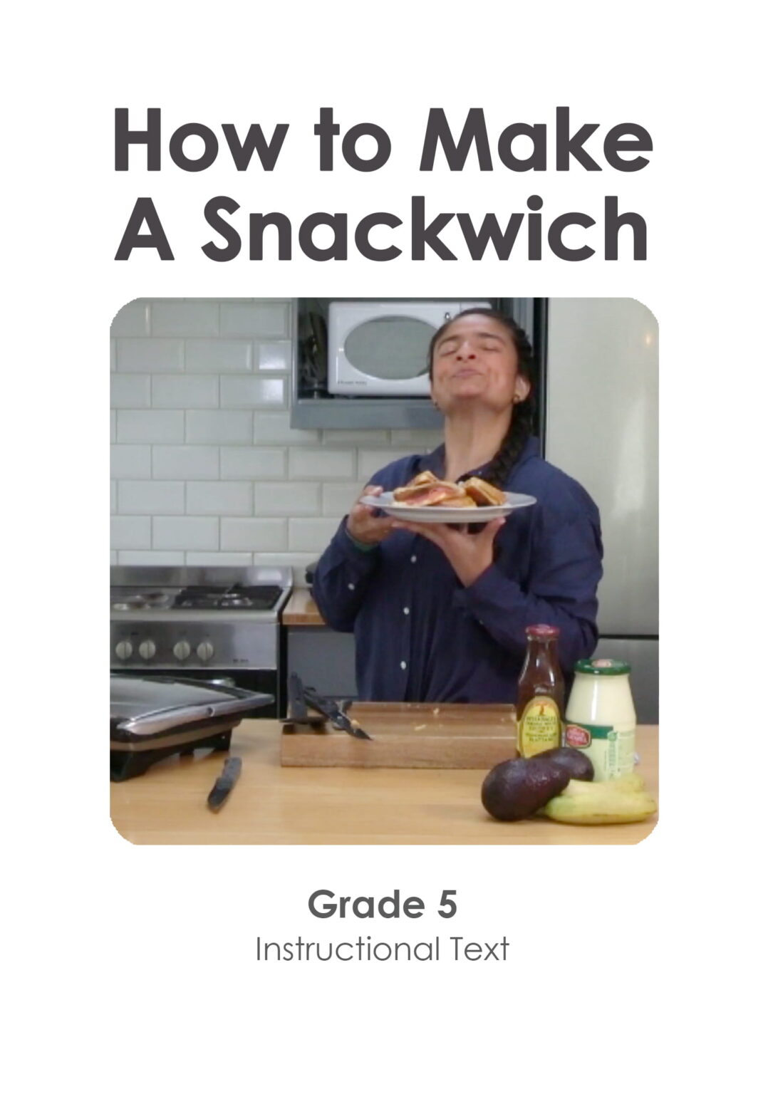 Gr 5 - How to Make a Snackwich (Instructional Text)