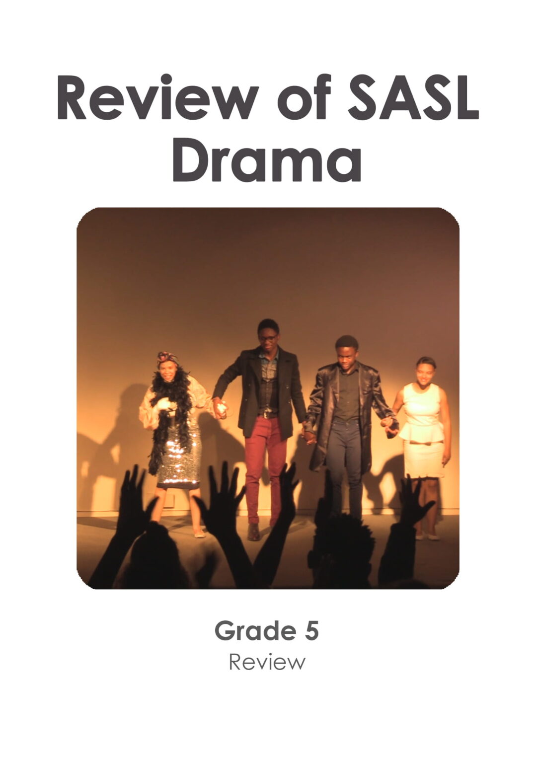Gr 5 - Review of SASL Drama (Review)