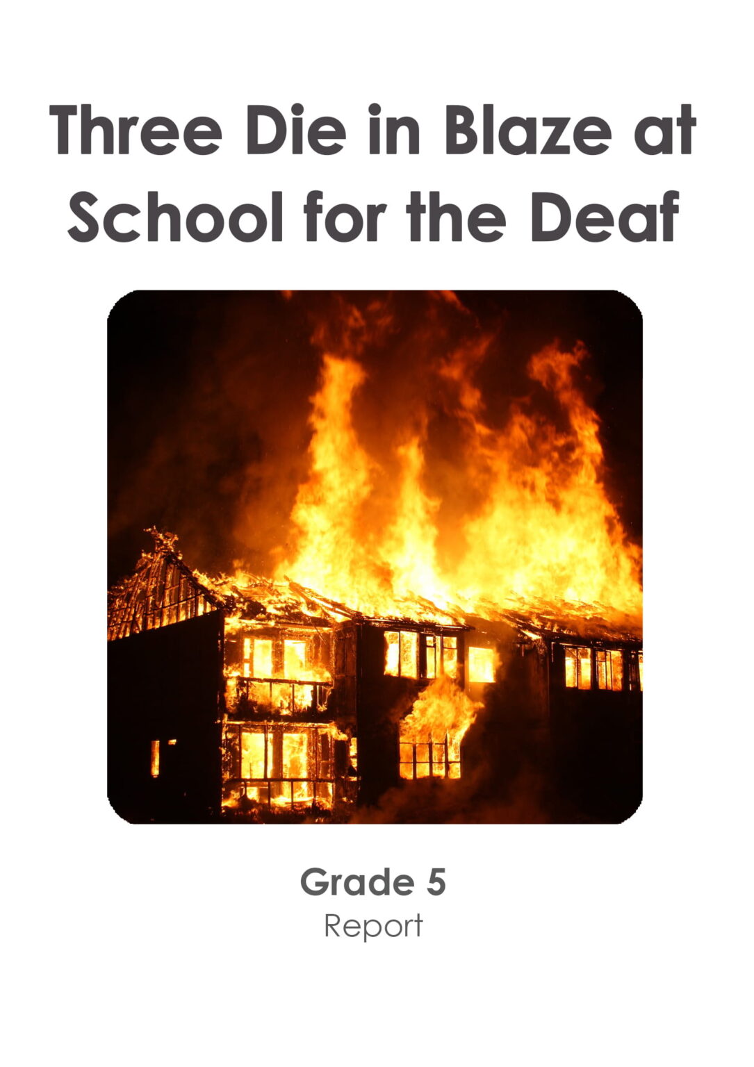 Gr 5 - three Die in a Blaze (Report)